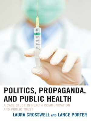 cover image of Politics, Propaganda, and Public Health